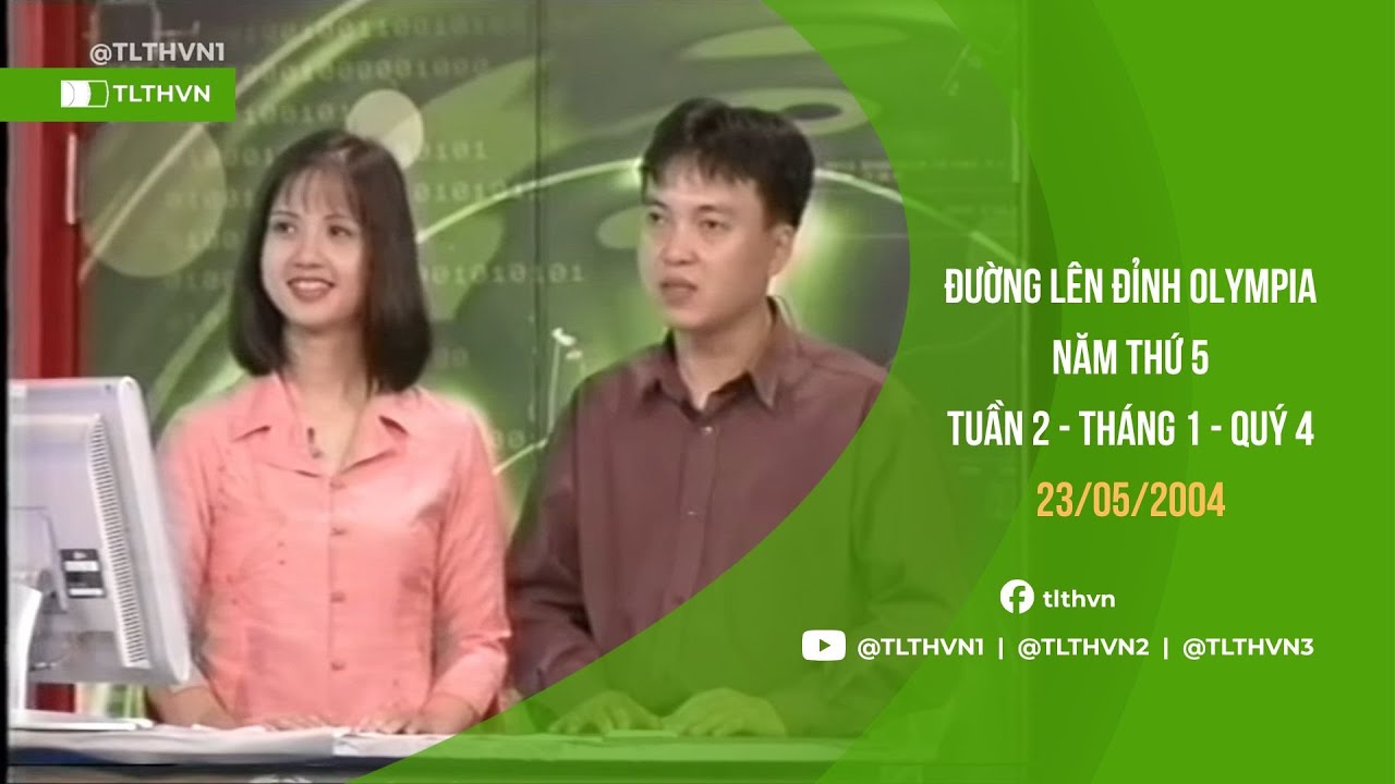 Đường lên đỉnh Olympia năm thứ 5: Tuần 2 - Tháng 1 - Quý 4 - VTV3 - 23.05.2004