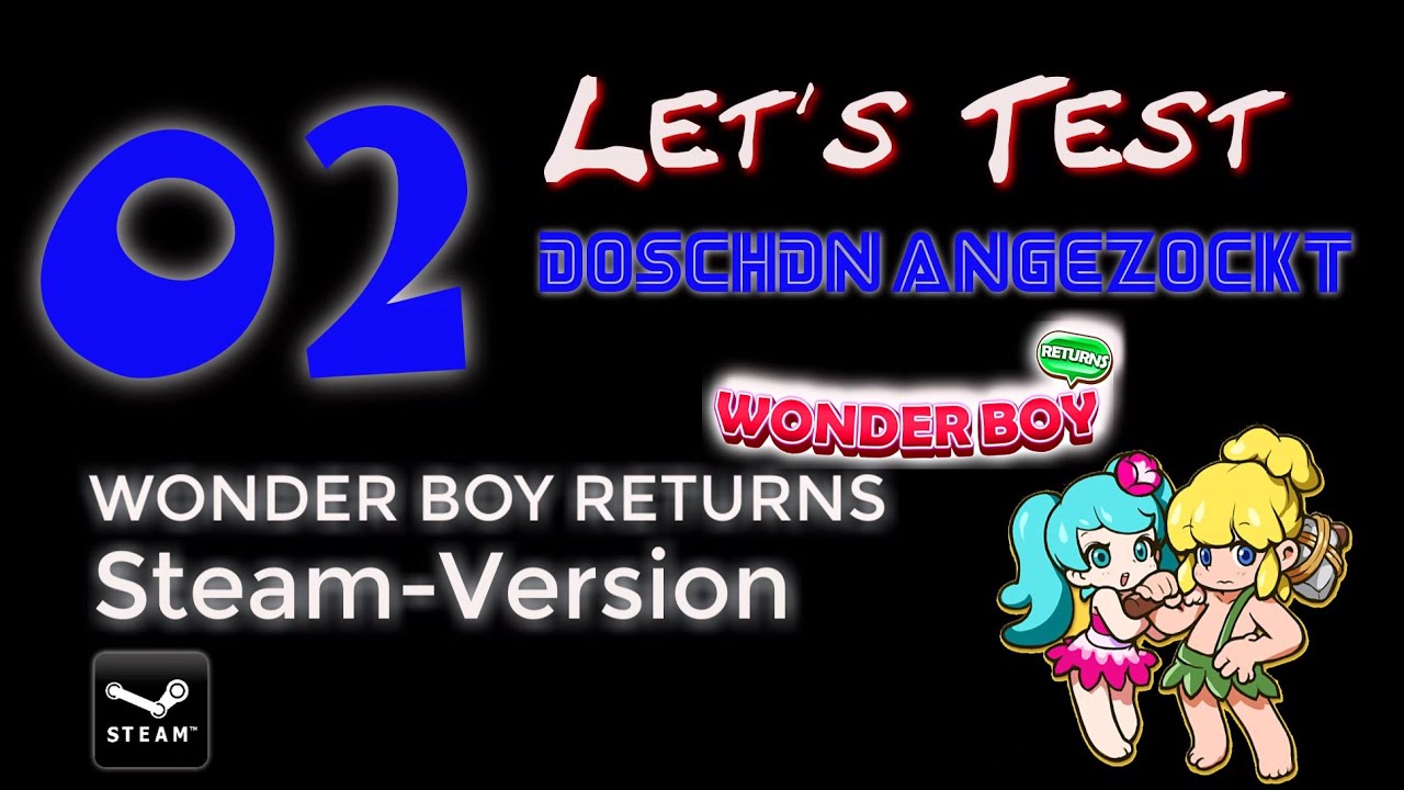 🎮 Let´s Test - Doschdn Angezockt 🎮 - #02 - WONDER BOY RETURNS - Steam-Version