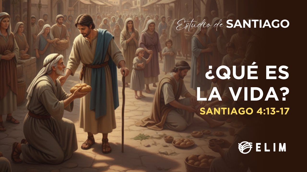 ¿Qué es la vida? | Santiago 4:13-17 | Estudio Bíblico