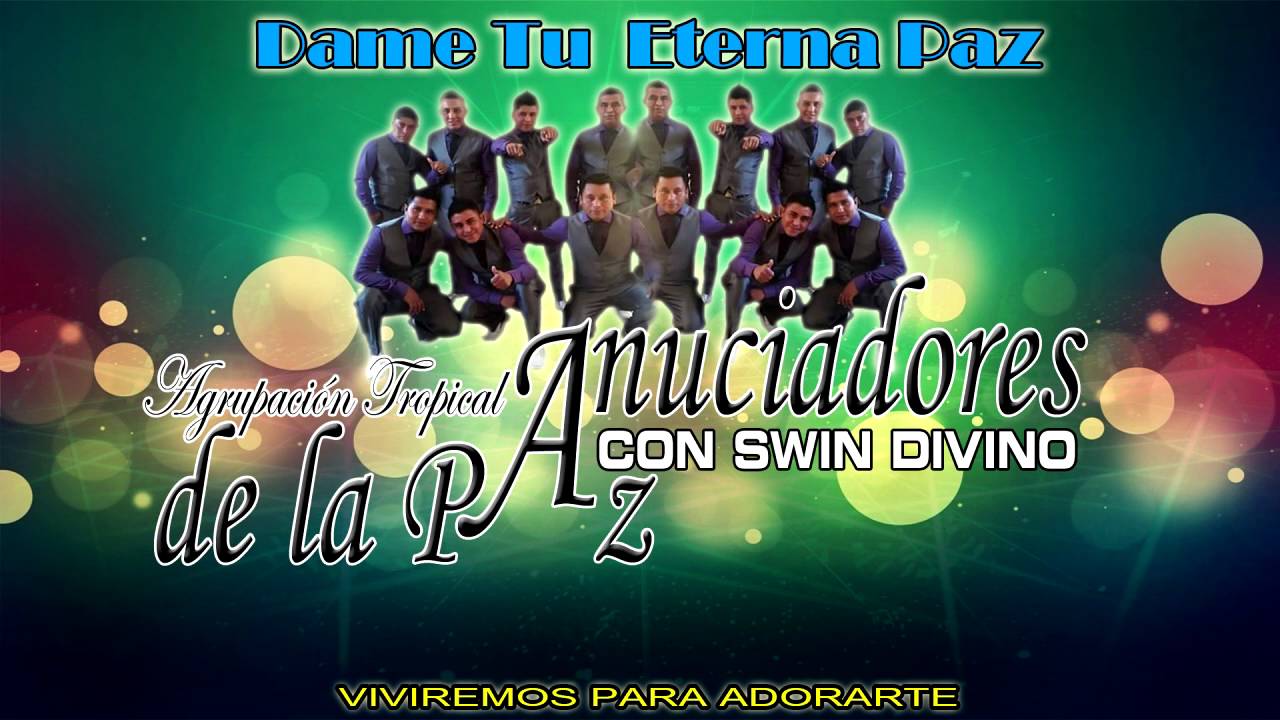 Dame Tu  Eterna Paz - Agrupación Tropical Anunciadores de la Paz