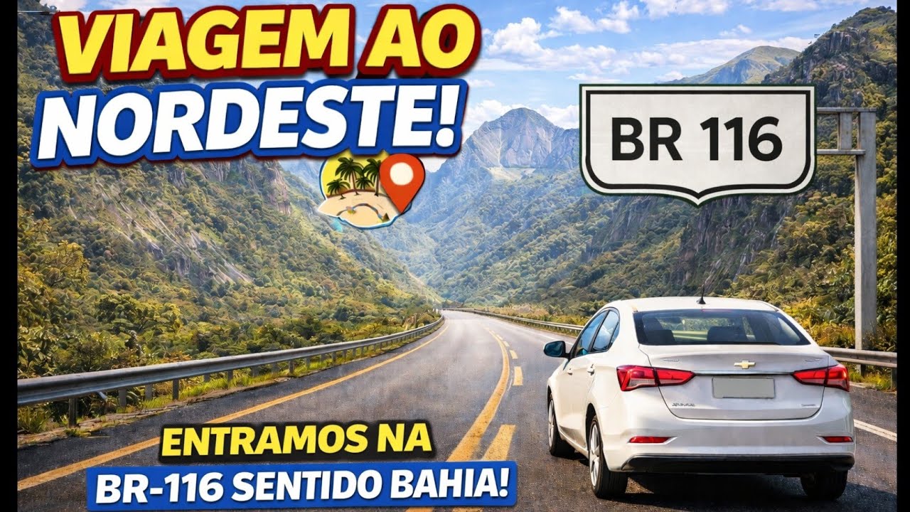Viagem de carro ao Nordeste 2026 - Reencontramos a BR-116 sentido Santo Estêvão/BA - PT7