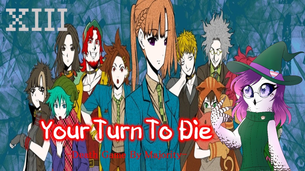 Your Turn To Die (Part 13-1)