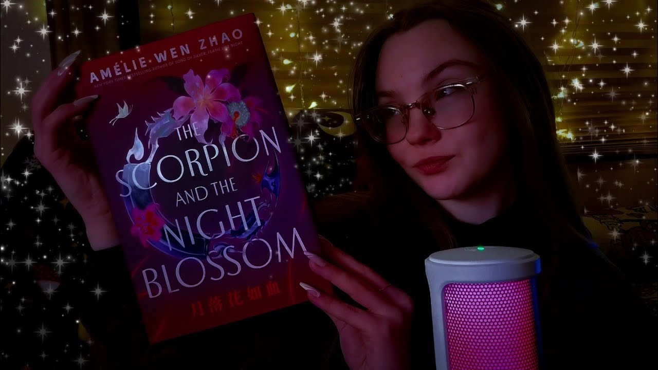 | asmr | The Scorpion and the Night Blossom by Amélie Wen Zhao ~ whispered reading for sleep 📚🌸