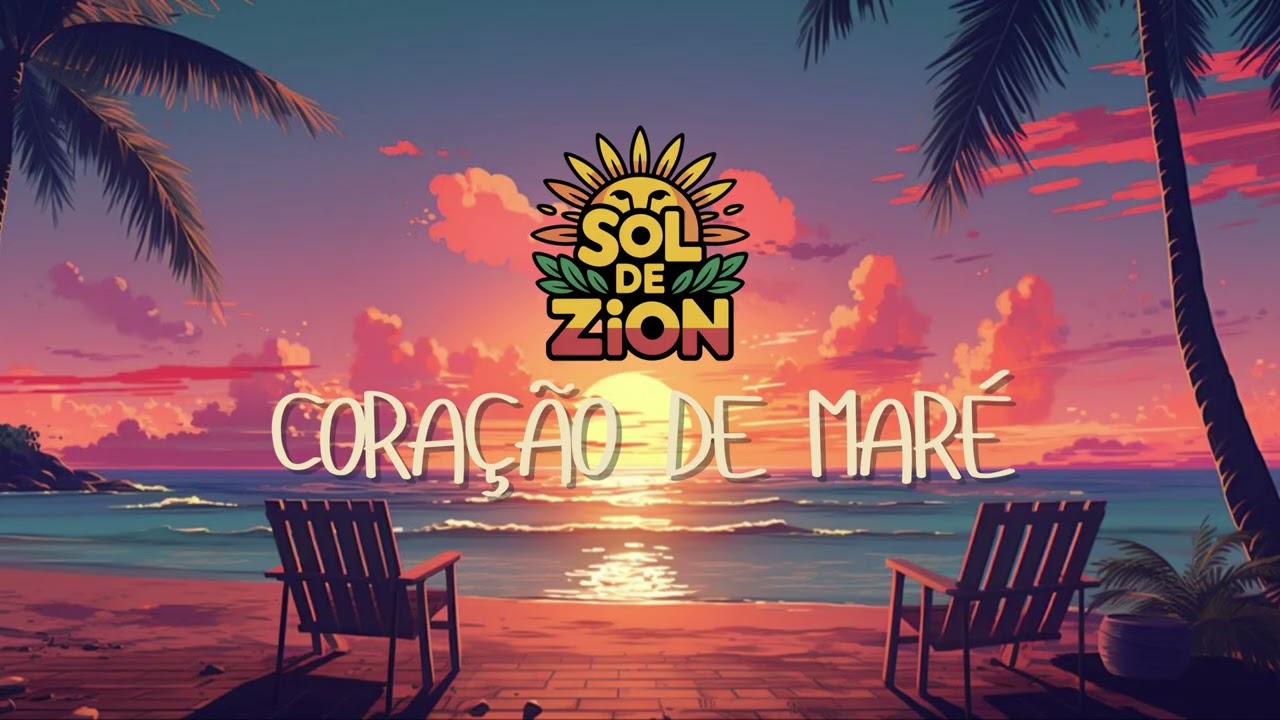 CORAÇÃO DE MARÉ - Sol de Zion | #reggae #music