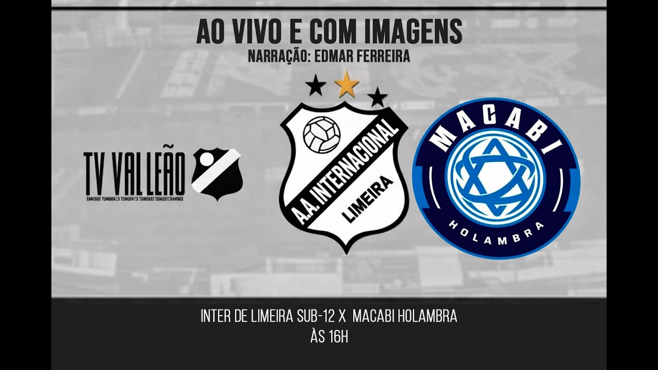 ⚽🔥 INTER DE LIMEIRA SUB-12 x MACABI HOLAMBRA AO VIVO 🔥⚽