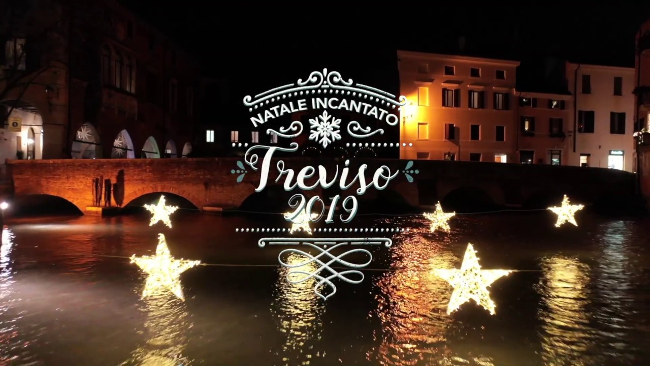 TREVISO CITTÀ INCANTATA - NATALE 2019
