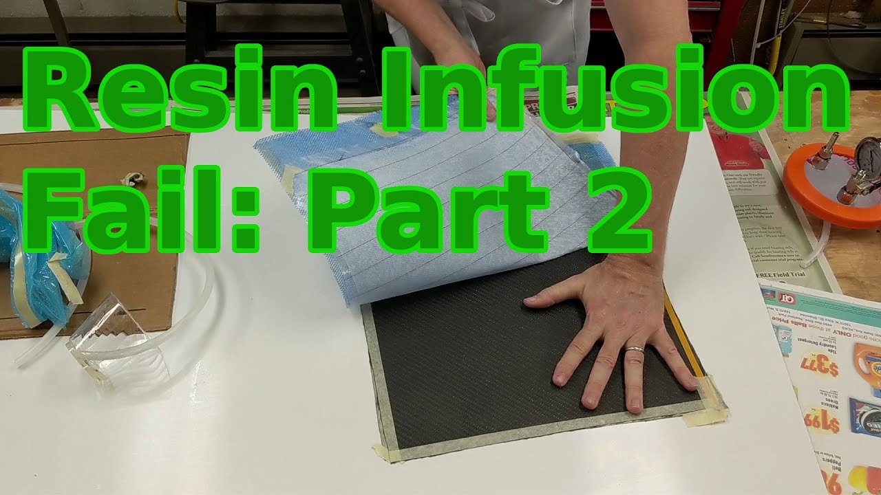 Resin Infusion Fail: Part 2
