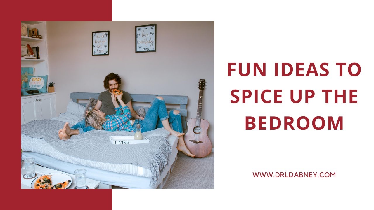 Fun Ideas to Spice up the Bedroom