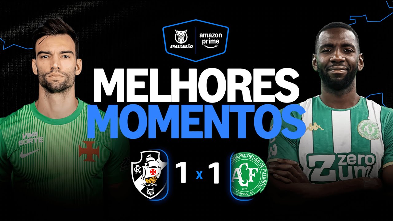 VASCO 1 X 1 CHAPECOENSE | MELHORES MOMENTOS | CAMPEONATO BRASILEIRO 2026