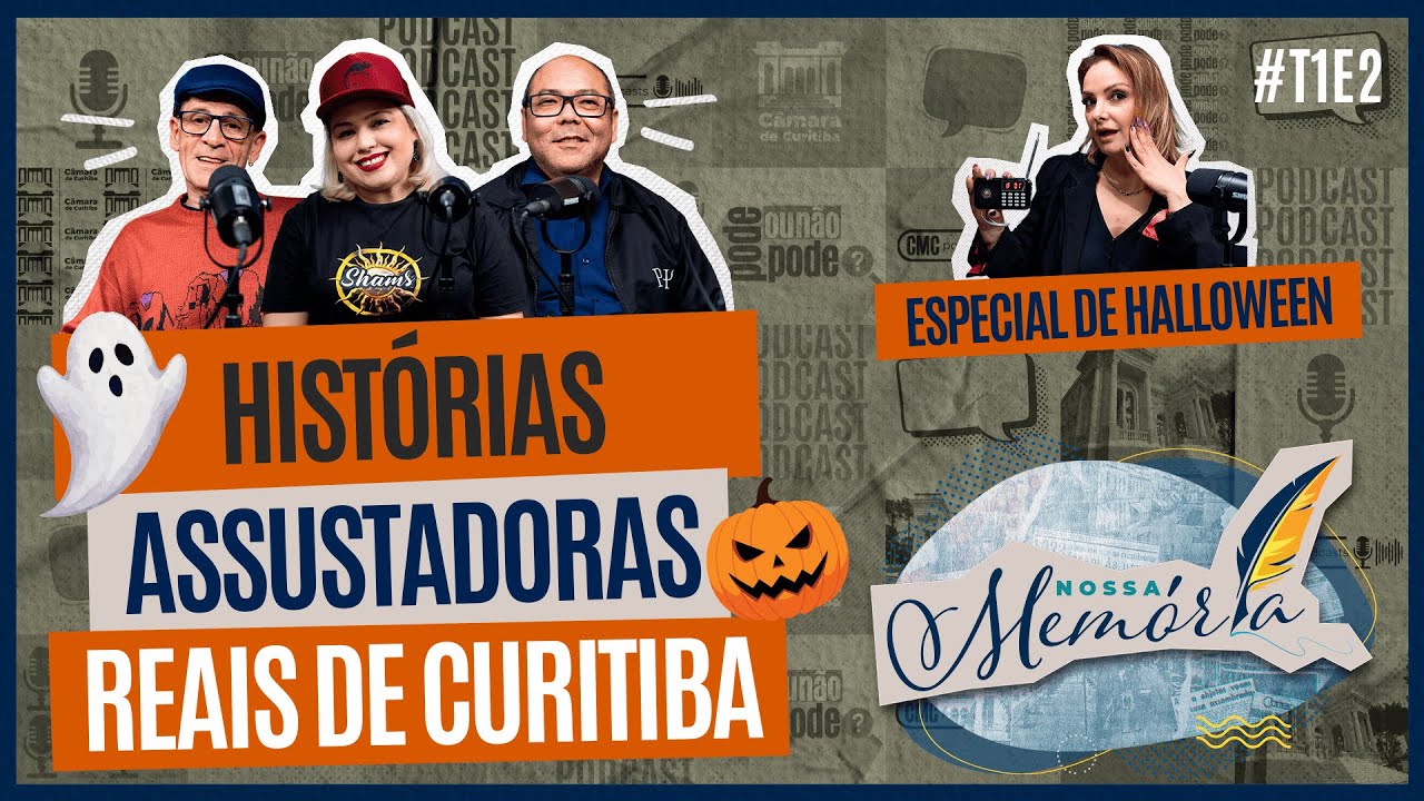 Especial de Halloween: hist&oacute;rias reais e sobrenaturais em Curitiba - Nossa Mem&oacute;ria (T1E2)