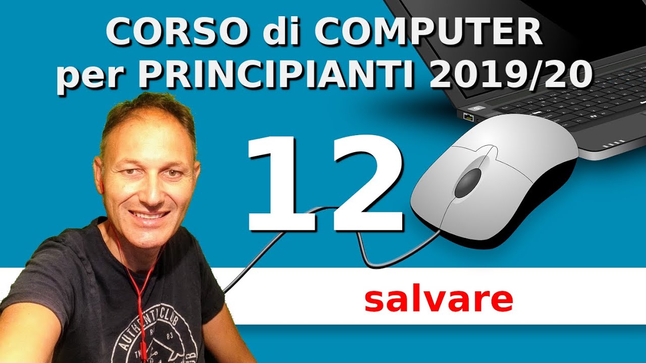 12 Corso di informatica per principianti 2019/20 | Daniele Castelletti | Associazione Maggiolina