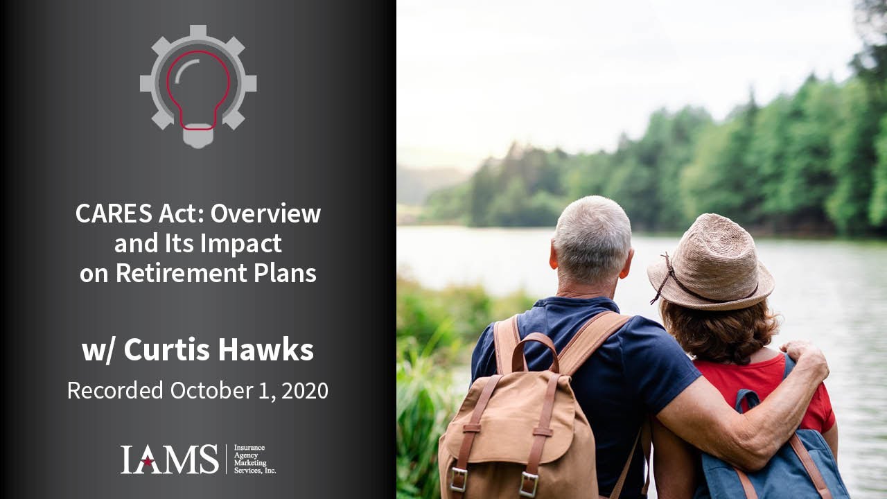 CARES Act  Overview and Its Impact on Retirement Plans