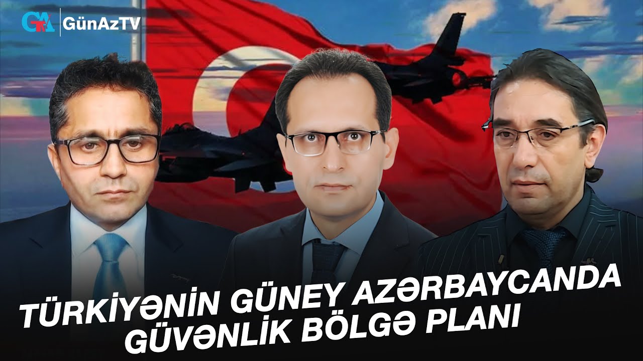 TÜRKİYƏNİN GÜNEY AZƏRBAYCANDA GÜVƏNLİK BÖLGƏ PLANI  | AÇIQ YORUM CANLI YAYIM