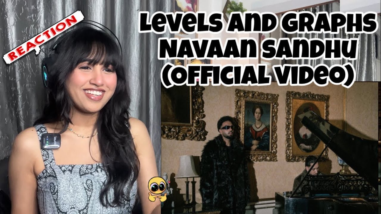 Reaction on Levels and Graphs (Official Video) : NAVAAN SANDHU 