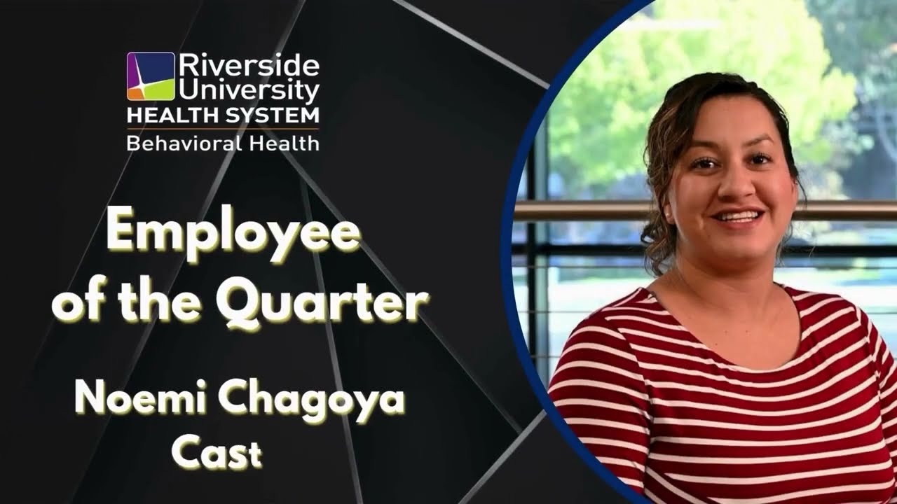 RUHS - Behavioral Health Summer Employee of the Quarter - Noemi Chagoya Castro