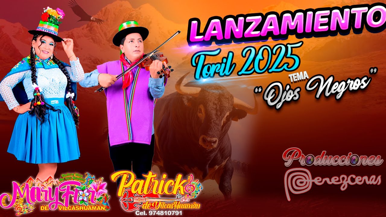 TORIL 2025 MARYFLOR De Vilcashuamán Tema: Ojos Negros - PATRICK De Vilcashuaman & YEFERSON CASTRO🎵🎶