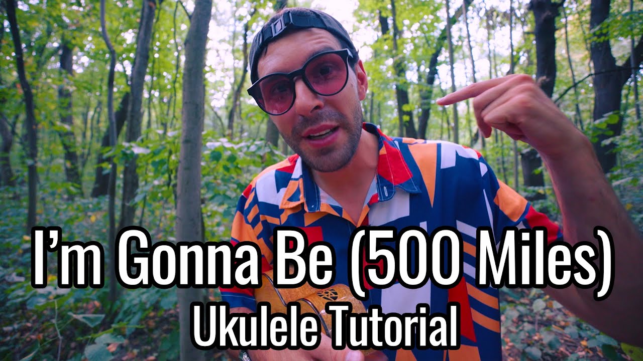 The Proclaimers - I'm Gonna Be (500 Miles) - Ukulele Tutorial