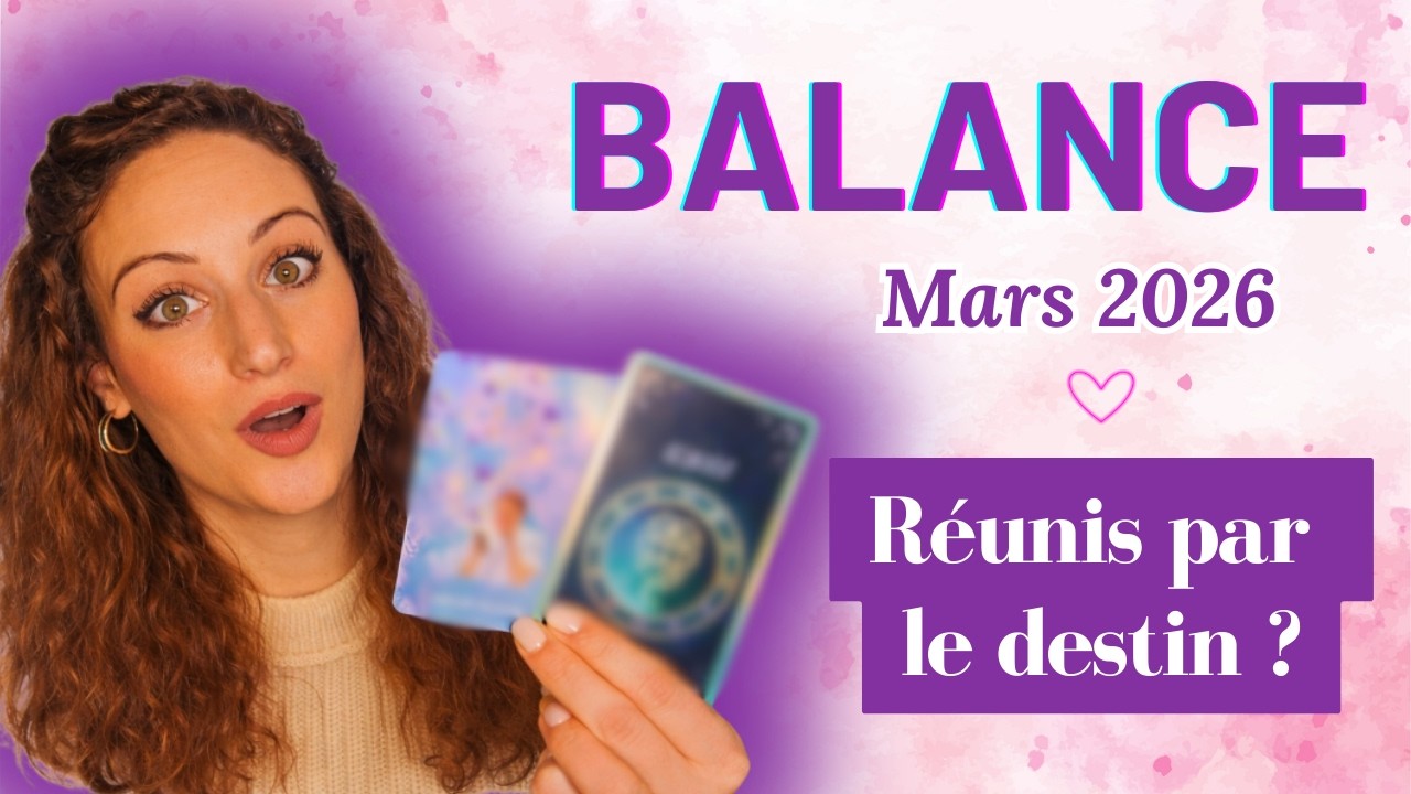 BALANCE ♎ Mars 2026 – L'inattendu s'invite dans votre vie !