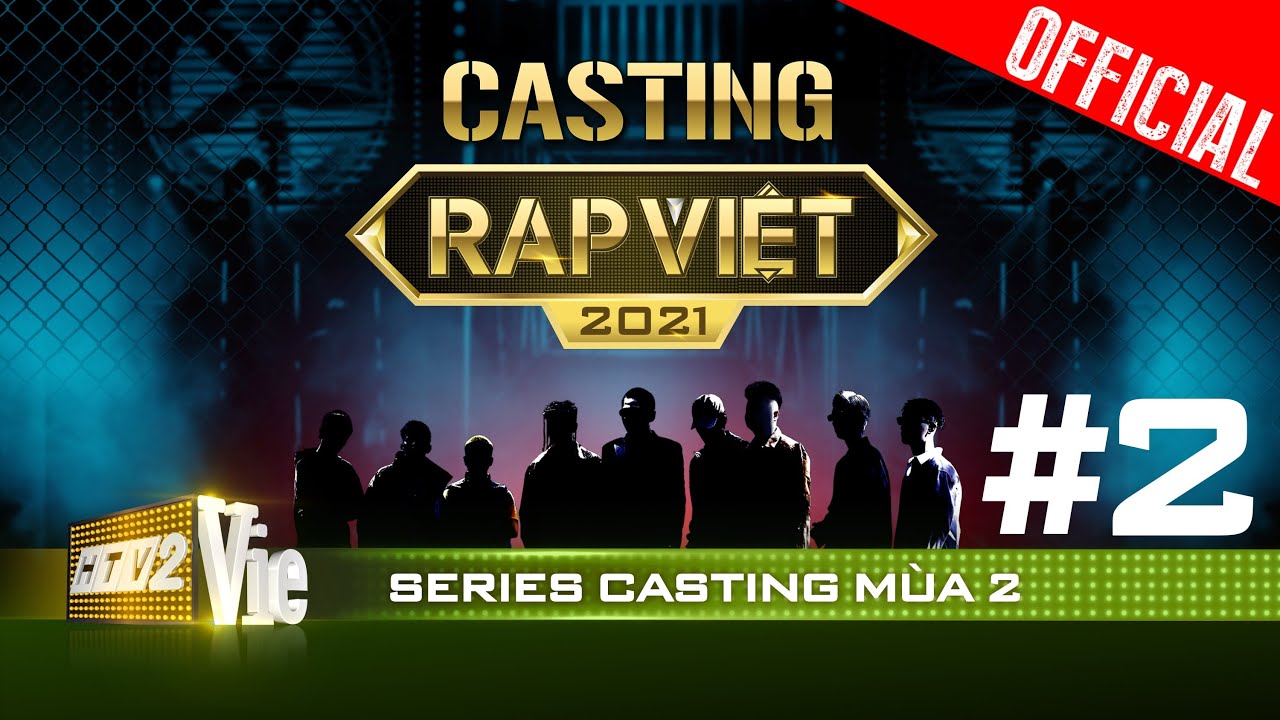 Casting #2: Robe li&ecirc;n tục gọi t&ecirc;n Touliver ở m&agrave;n ch&agrave;o s&acirc;n cực gắt | RAP VIỆT m&ugrave;a 2 - Coming soon