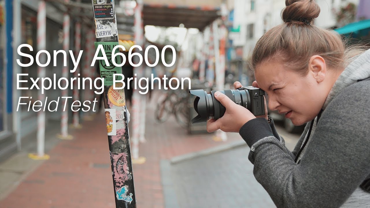Exploring Brighton with the Sony A6600 - Hands-on field test