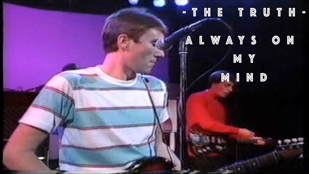 The Truth  -  Always On My Mind