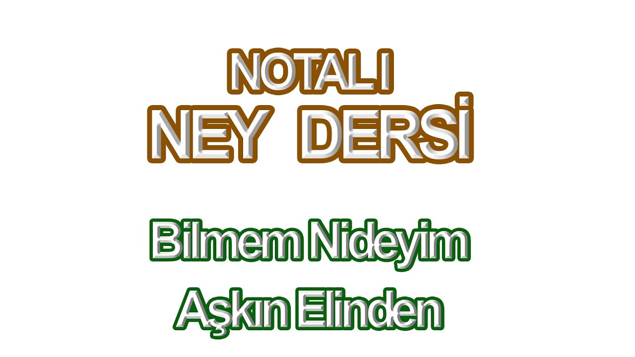 Bilmem Nideyim Aşkın Elinden