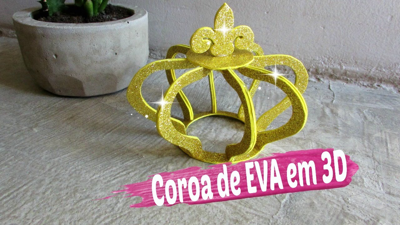 DIY: Como Fazer Coroa de EVA em 3D / Carla Oliveira