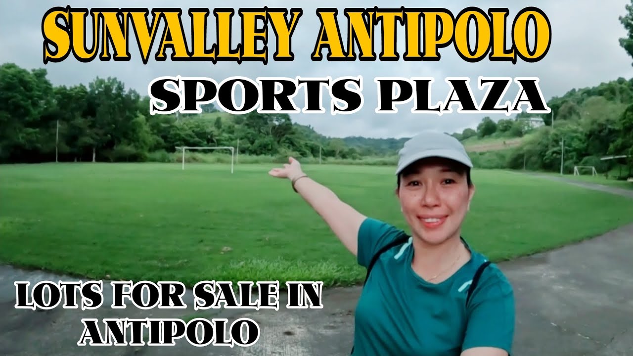 SUNVALLEY ANTIPOLO LOTS FOR SALE [ SPORTS PLAZA]