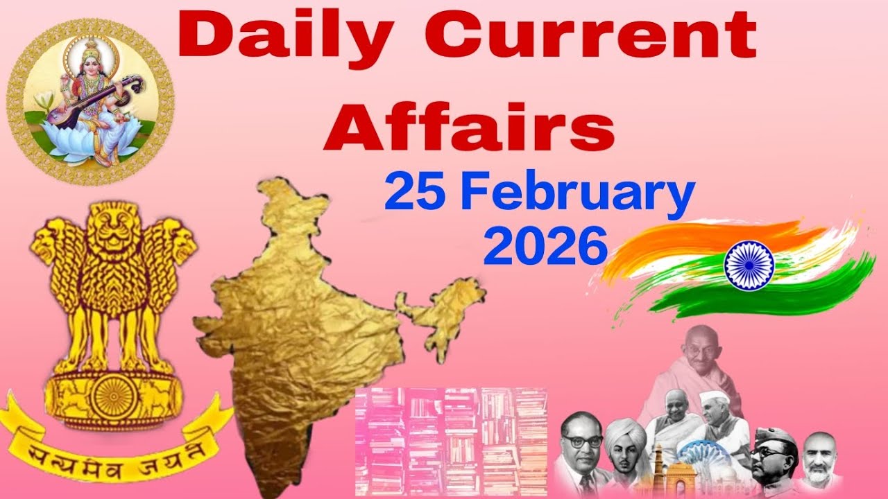 25 February 2026 currentaffairs | @shiksha pravah93 | education |