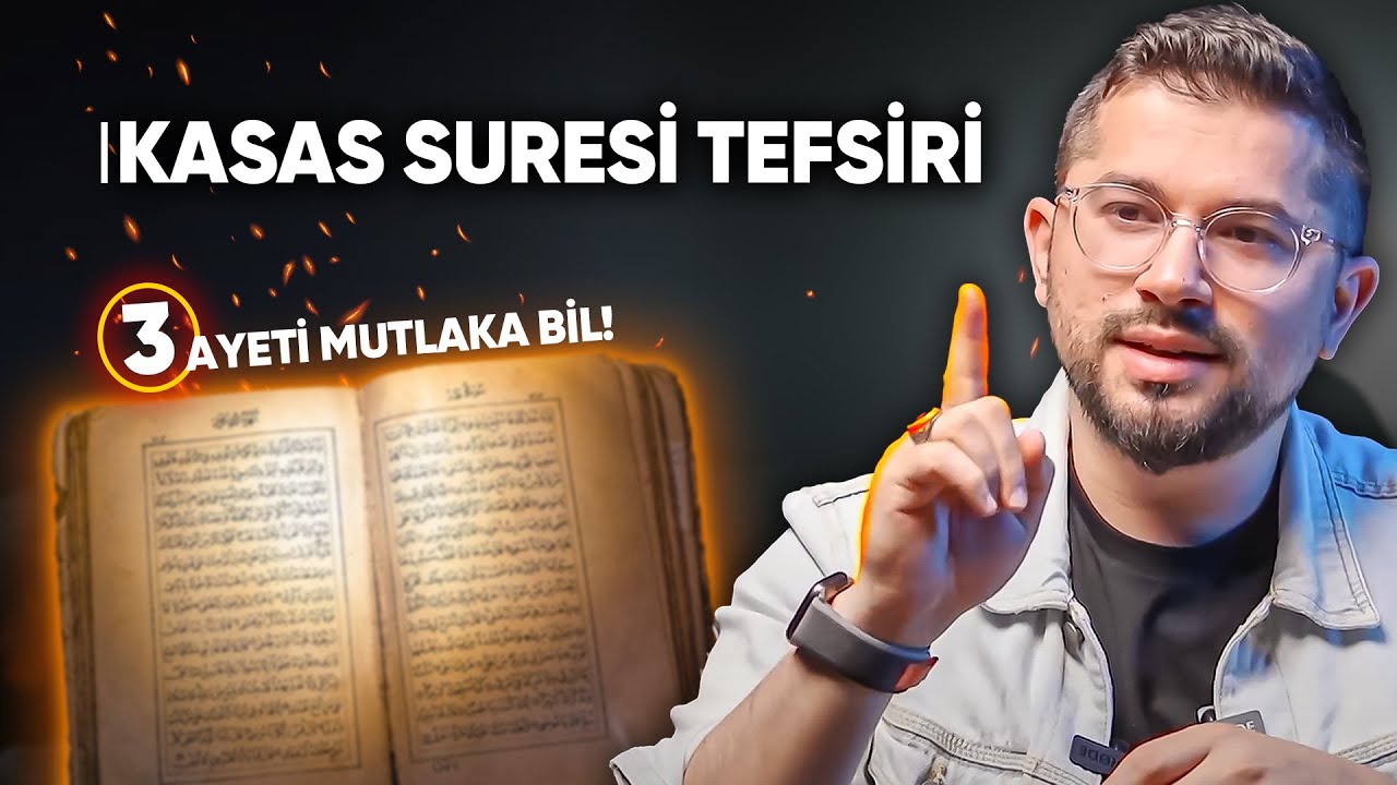 Kasas Suresi Tefsiri! Bu 3 Ayet Aklını Başına&nbsp;Getirecek!