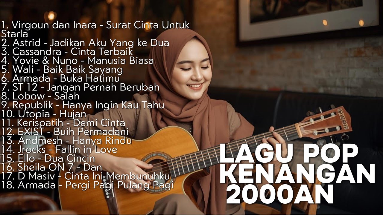 PLAYLIST AKUSTIK LAGU POP INDONESIA 2000-AN NOSTALGIA | Playlist Full Album TANPA IKLAN