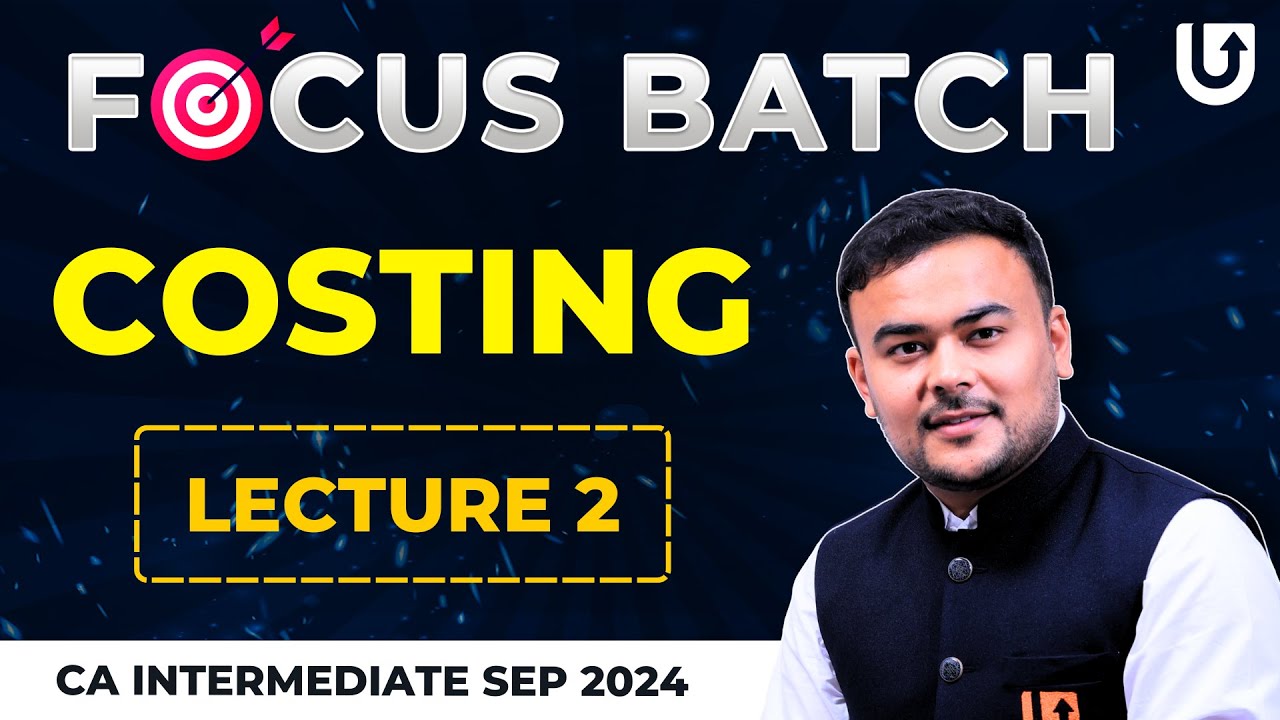 Costing CA Inter | CA Inter Sep 2025 | Focus Batch | Lec 2 | CA Pranav Popat #cainter