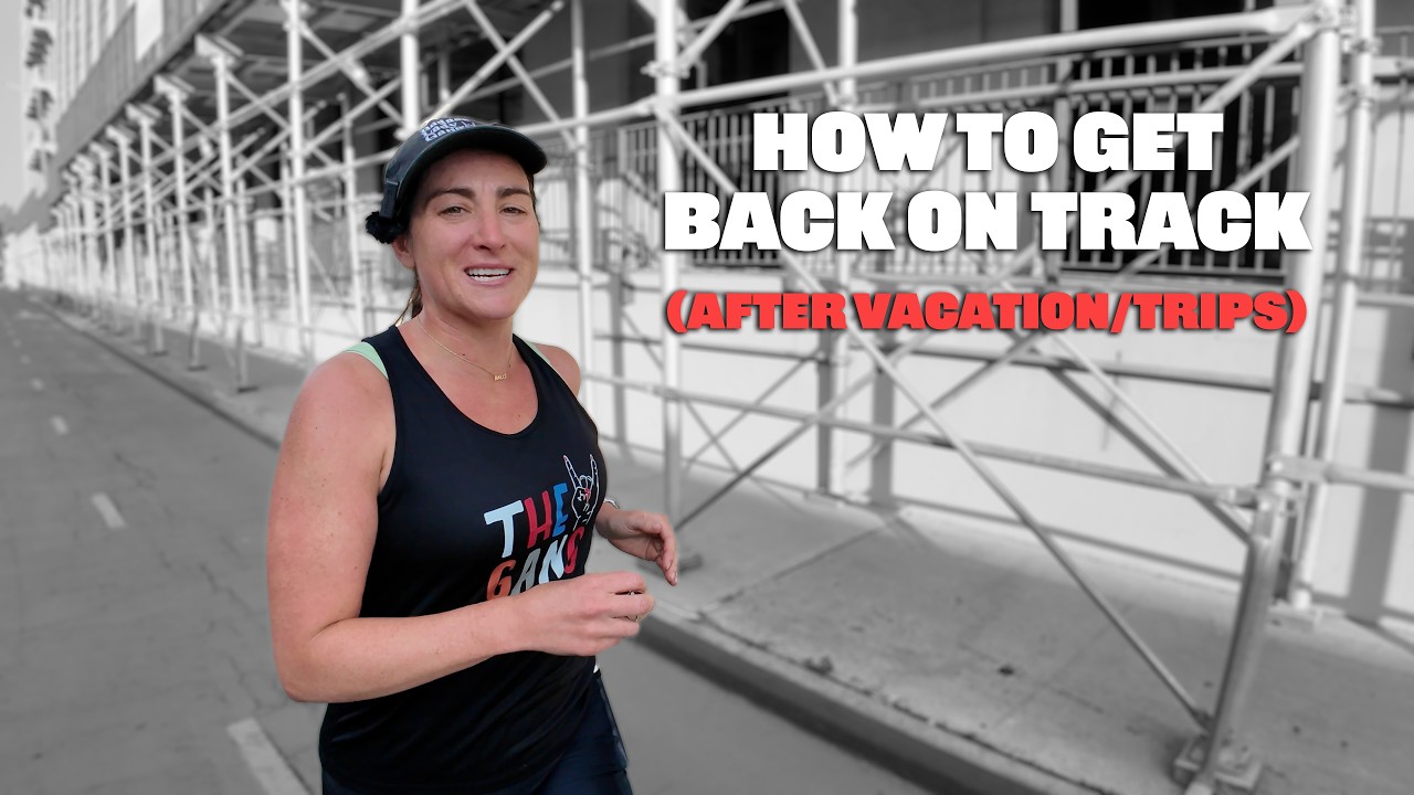 How to Get Back on Track Running after Vacation or Time Away