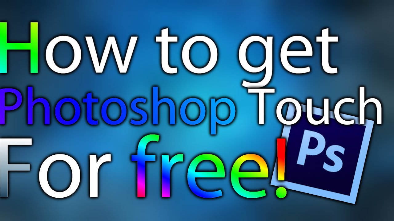 How to download Photoshop Touch for free