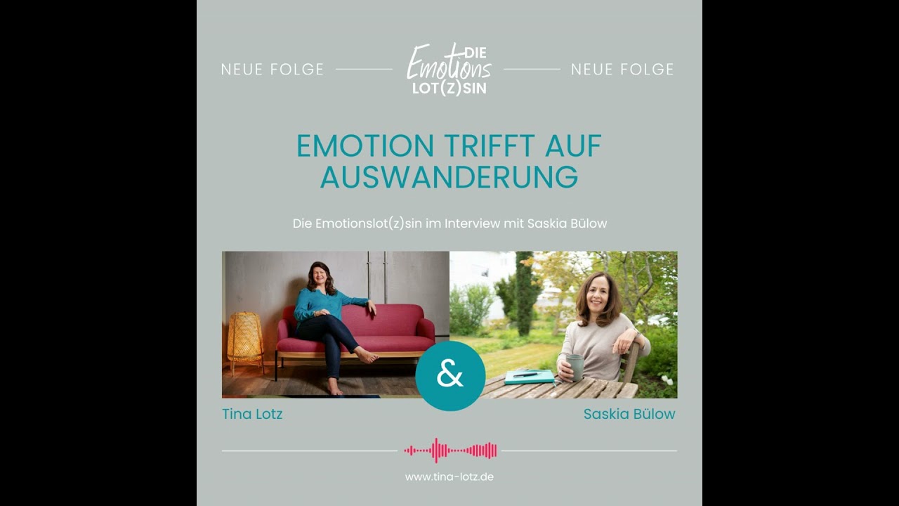 Emotion trifft Auswanderung - Die Emotionslot(z)sin in Gespräch mit Saskia Bülow