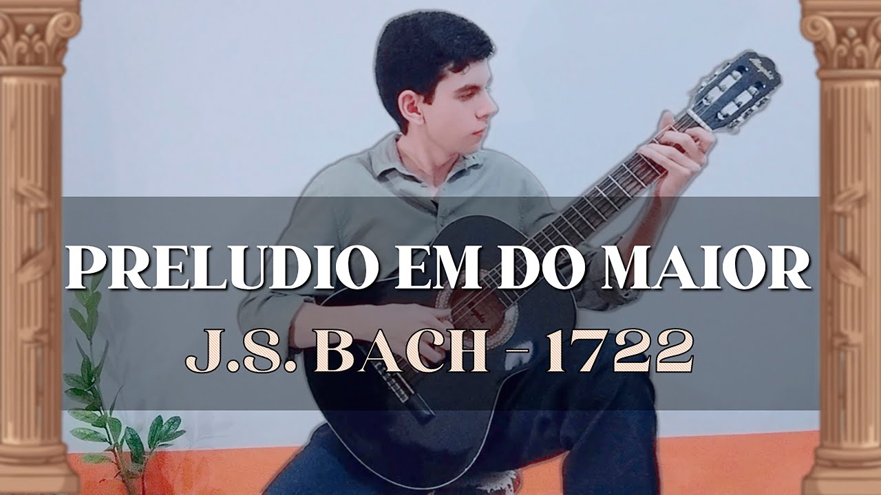 Prelúdio em Dó Maior – J.S. Bach | Violão/Guitar