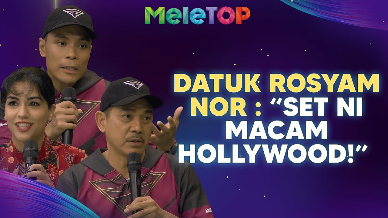 Datuk Rosyam Nor dedah “Set Filem Keluang Man Macam Hollywood!” | MeleTOP | Nabil & Hawa