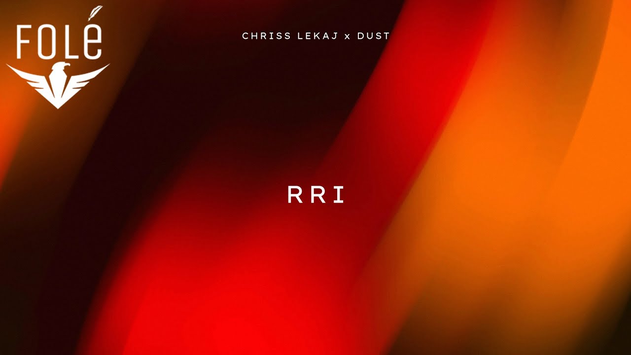 Chriss Lekaj x Dust - Rri