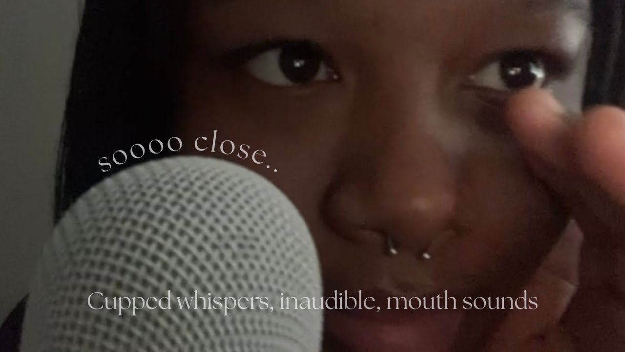Soft whispers and mouth sounds that will melt your brain 🧠 (inaudible, audible)