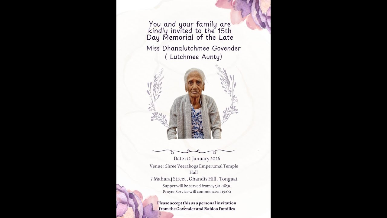 15th Day Memorial of the Late Miss Dhanalutchmee Govender(Lutchmee Aunty)