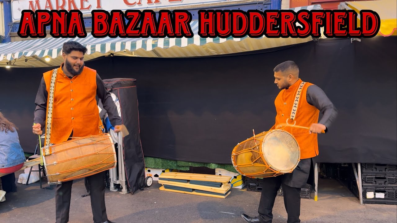 Visiting Apna Bazaar in Huddersfield
