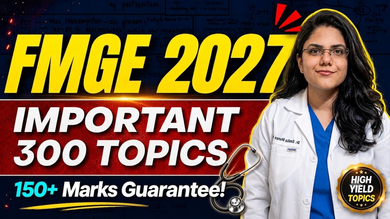 Don&rsquo;t SKIP These TOPICS to get 150+ - FMGE 2027