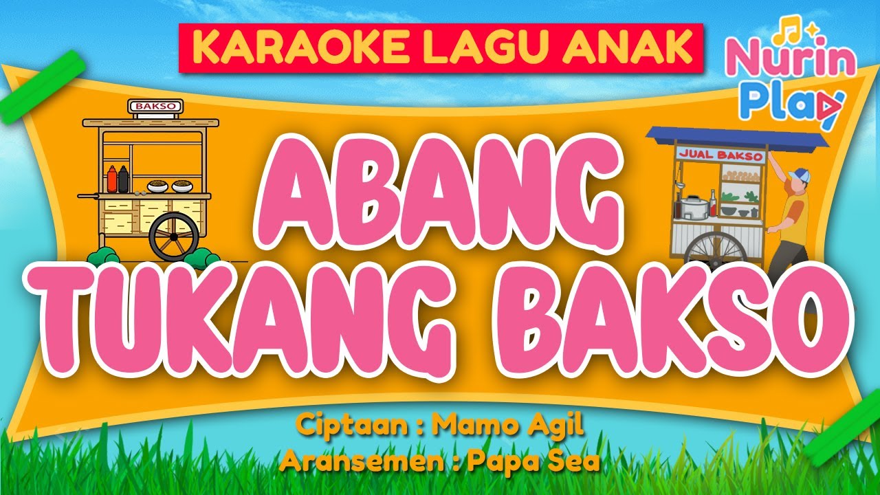KARAOKE TANPA VOKAL | ABANG TUKANG BAKSO | LAGU ANAK INDONESIA + LIRIK | MUSIK POP ANAK
