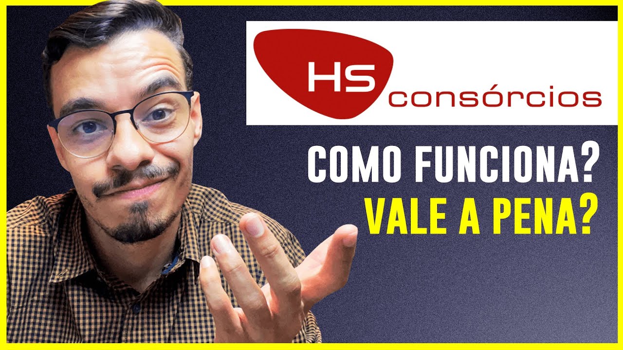 HS CONSÓRCIOS: COMO FUNCIONA? VALE A PENA? (Vantagens e Desvantagens)