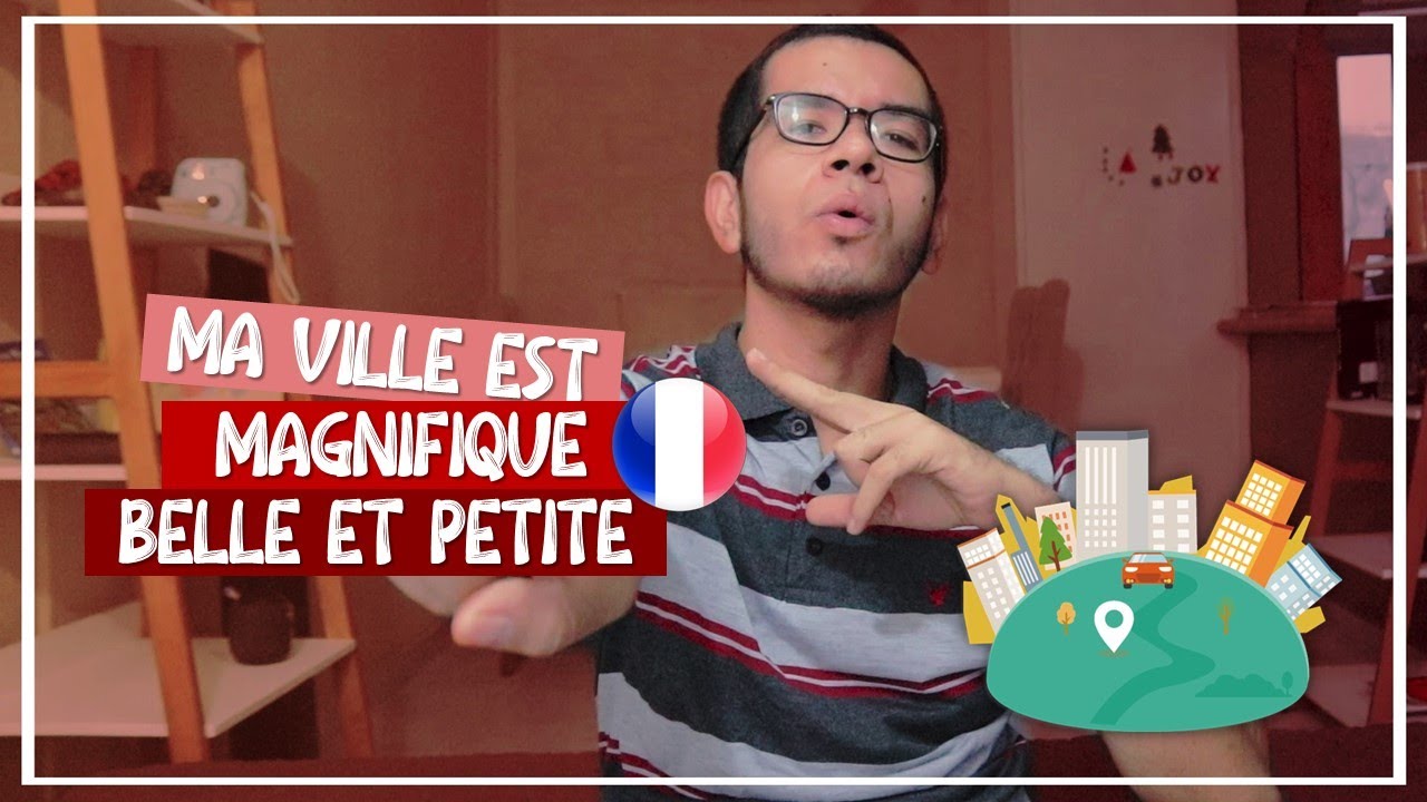 Décrire un lieu et décrire une ville en français | Descripción de una ciudad