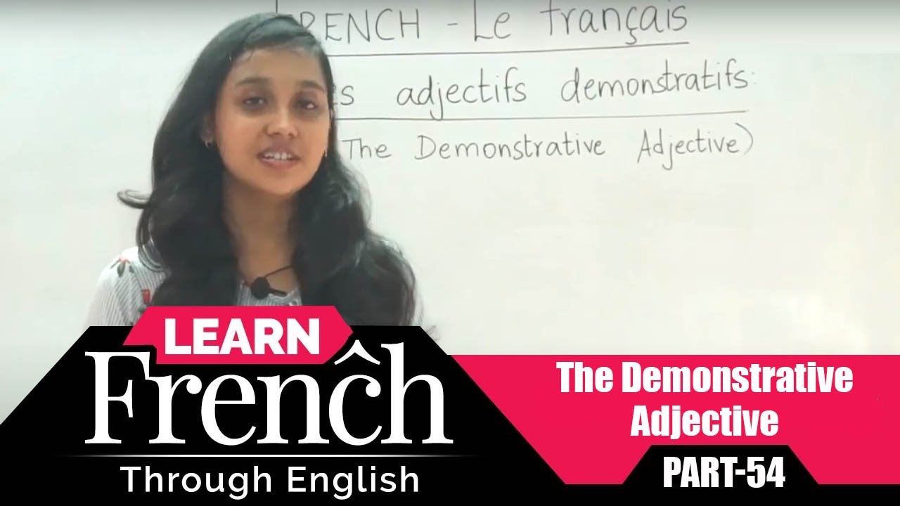 Learn French Through English | The Demonstrative Adjective | French Class Part-54