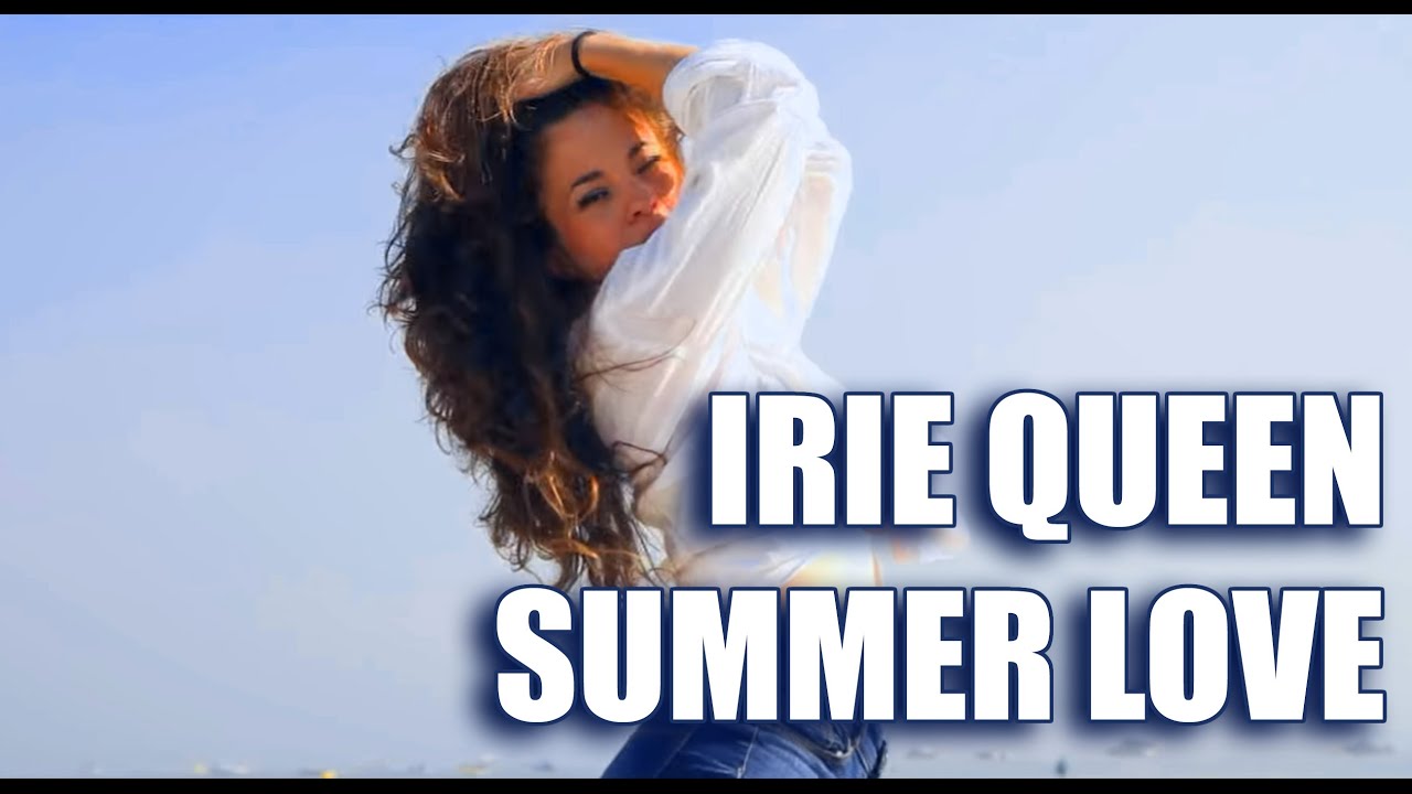 Irie Queen |♛| Summer Love [Touch U Tonight Aidonia] @IrieQueen @DancehallCenter