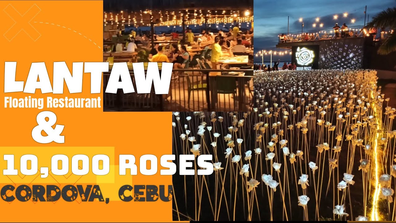 Lantaw Floating Native Restaurant & 10,000 Roses in Cordova, Cebu
