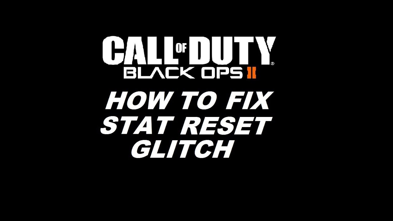 Black Ops 2 How To Fix Stat Reset Glitch