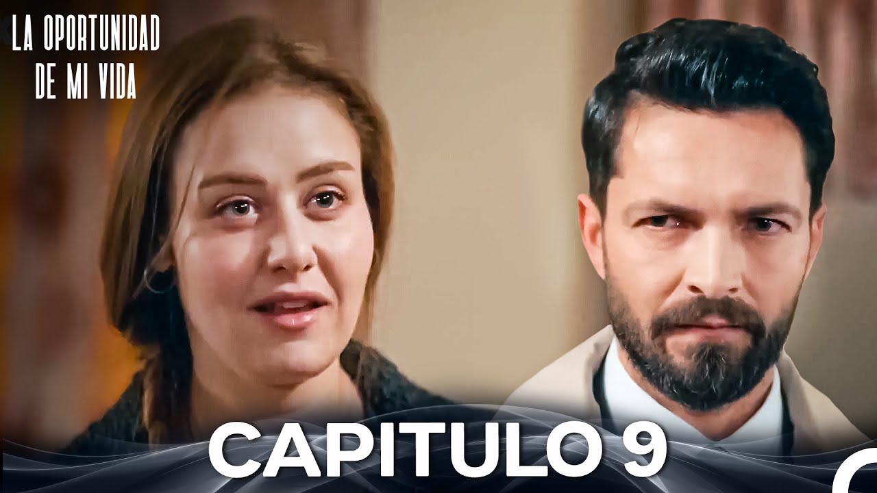 La Oportunidad De Mi Vida Cap&iacute;tulo 9